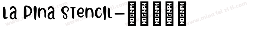 La Pina Stencil字体转换